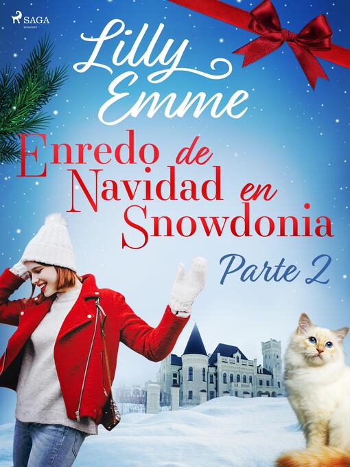 Title details for Enredo de Navidad en Snowdonia – Parte 2 by Lilly Emme - Available